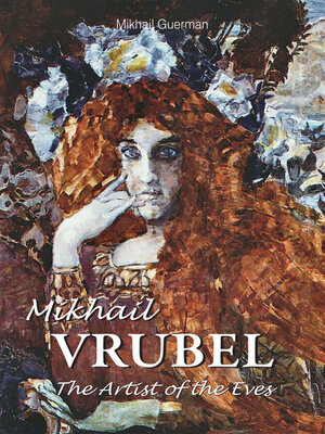 cover image of Mikhail Vrubel. the Artist of the Eves